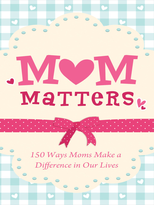 Title details for Mom Matters by Anita Higman - Available